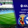 Alavés vs. Villarreal: Fecha, Hora y Dónde Ver el Duelo de LaLiga EA Sports